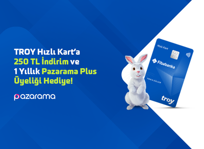 TROY Hızlı Kart'a 250 TL İndirim ve 1 Yıllık Pazarama Plus Üyeliği Hediye!